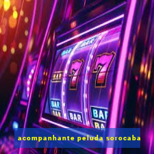 acompanhante peluda sorocaba